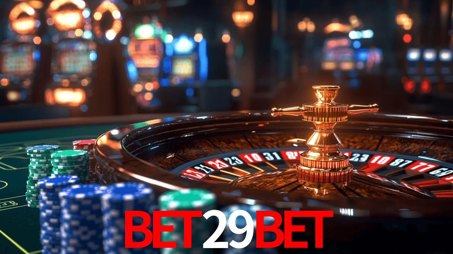 bet29bet - Cassinos Com Os Maiores Bônus - bet29bet.com